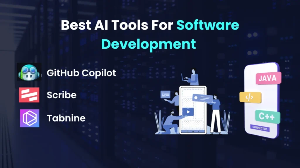 Top 3 Best AI Tools For Software Development  2024
github copilot
scribe
tabnine