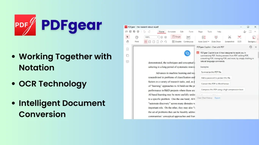 PDFGEAR AI TOOL FOR RESEARCH 
FEATURE 
Working Together with Notation
OCR Technology
Intelligent Document Conversion