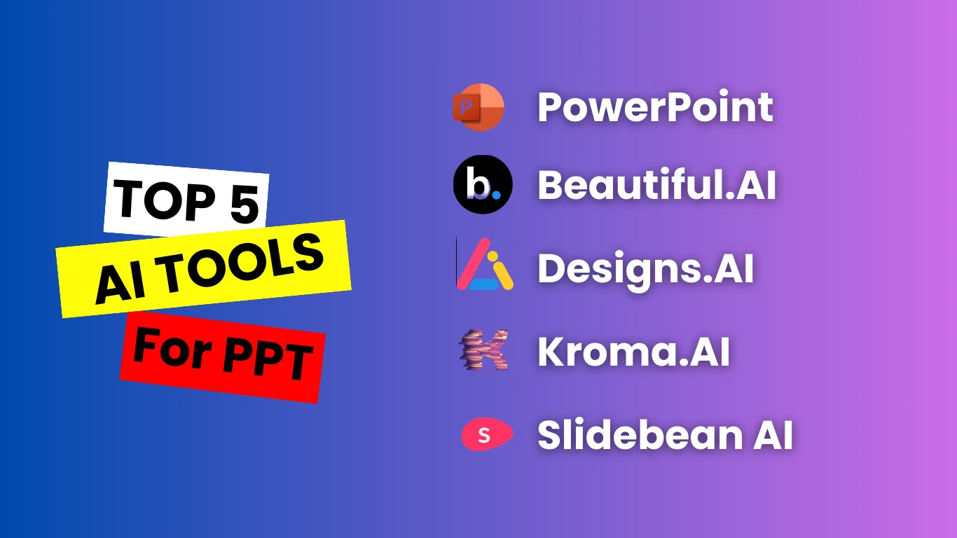 Top 5 Amazing ai tools powerpoint beautiful.ai Designs.ai Kroma.ai slidebean