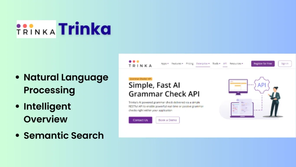 Trinka AI TOOL FOR RESEARCH 
FEATURES
Intelligent Overview
Semantic Search
Natural Language Processing