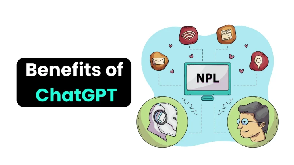 What Is Natural Language Processing?
chatgpt is a natural language processing tool driven by ai technology
What are the benefits of ChatGPT
