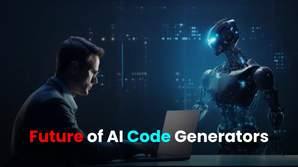 The future of AI code generators is bright and quite transformative. In the near future, these tools will help developers write, analyze, and test code, which will increase app development productivity, reduce human errors, and streamline the software development process.