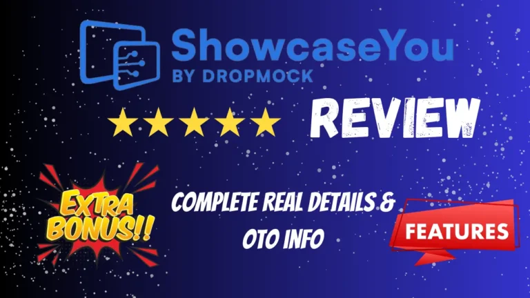 Showcase You Review + Huge $5K Bonuses + OTO info